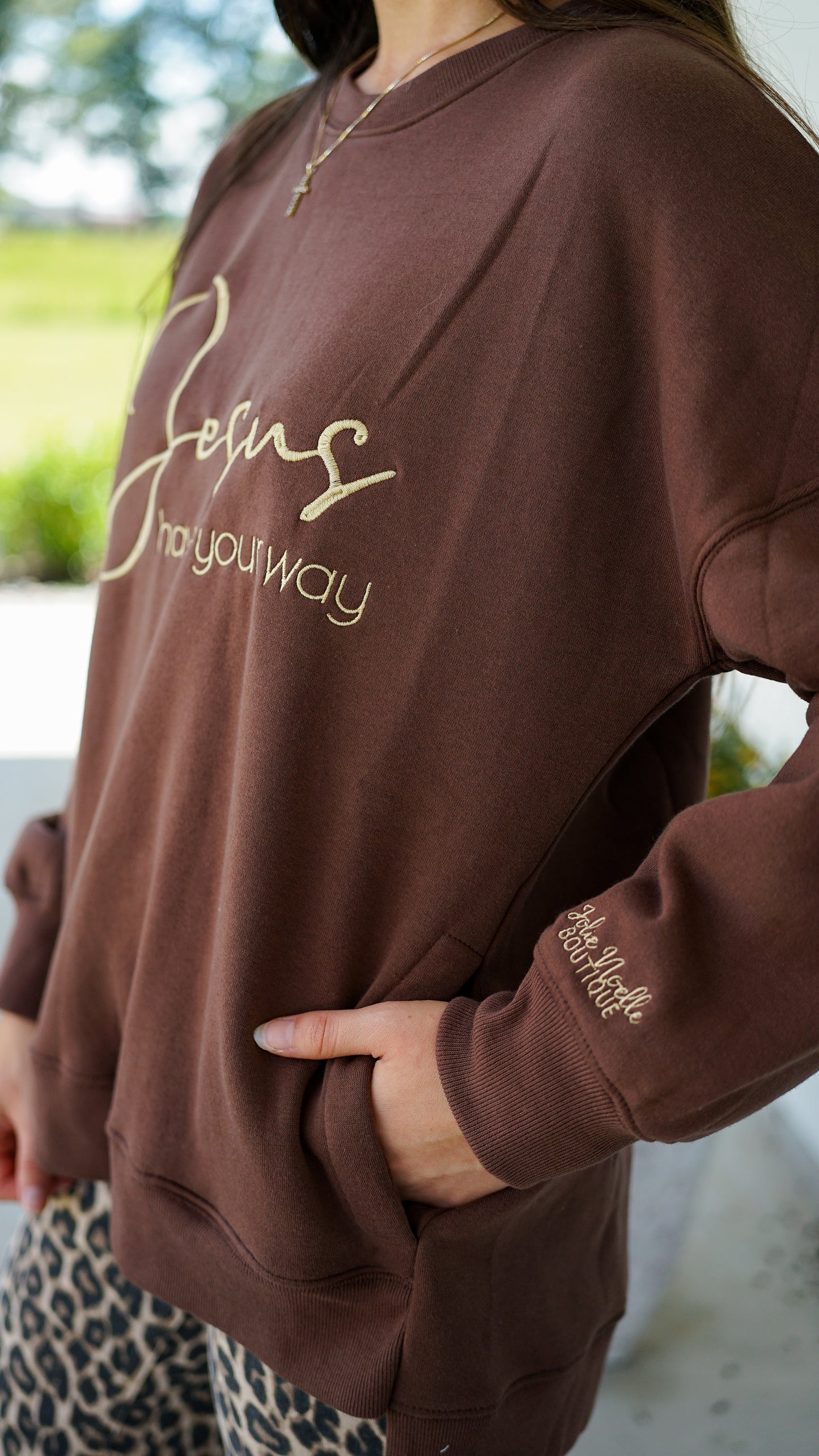 Jesus Have Your Way Sweatshirt